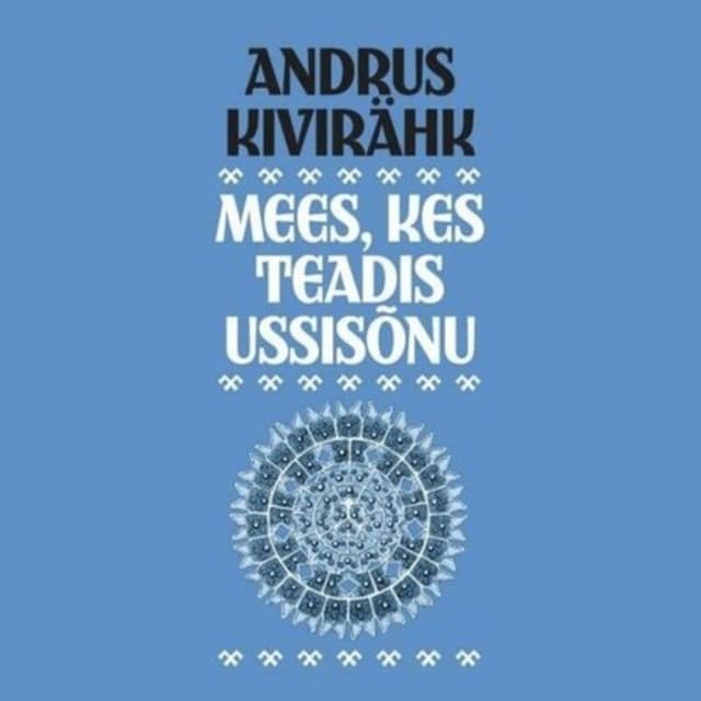 Mees, kes teadis ussisõnu